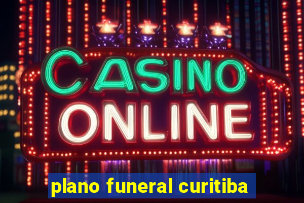 plano funeral curitiba